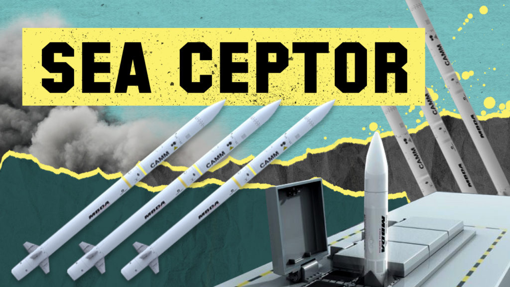 Sea Ceptor Anti-Aircraft Missile Programme of the UK Navy