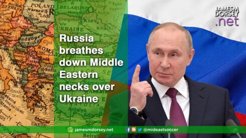 Russia Breathes Down Middle Eastern Necks Over Ukraine