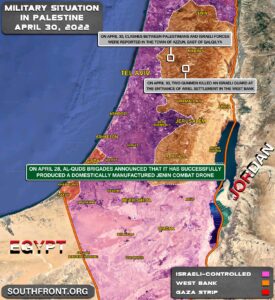 Military Situation In Palestine On April 30, 2022 (Map Update)