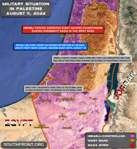 Military Situation In Palestine On August 11, 2022 (Map Update)