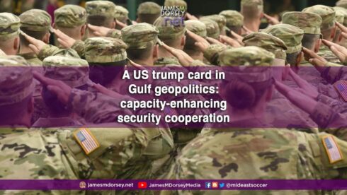 A US Trump Card In Gulf Geopolitics: Capacity-Enhancing Security Cooperation