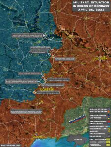 Military Situation In Donbass On April 26, 2023 (Map Update)