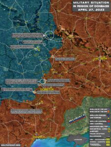Military Situation In Donbass On April 27, 2023 (Map Update)
