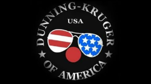 Dunning Kruger America - American clown show