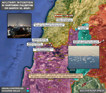 Exchange Of Strikes Intensified On Lebanese-Israeli Border (Map Update On March 12, 2024)