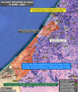 Military Situation In Palestine On April 10, 2024 (Map Update)