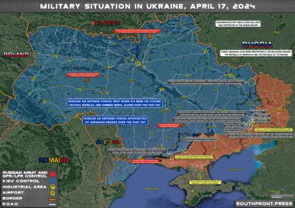 Military Situation In Ukraine On April 17, 2024 (Map Update)